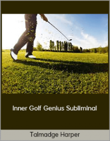 Talmadge Harper - Inner Golf Genius SubliminalTalmadge Harper - Inner Golf Genius SubliminalATalmadge Harper - Inner Golf Genius Subliminal