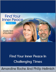 Amandine Roche And Philip Hellmich - Find Your Inner Peace In Challenging Times