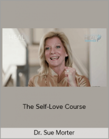 Dr. Sue Morter – The Self-Love Course