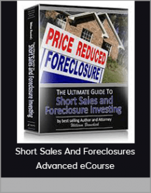 Short Sales And Foreclosures Advanced eCourse