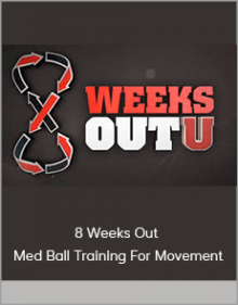 8 Weeks Out - Med Ball Training For Movement