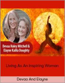 Devaa And Elayne – Living As An Inspiring Woman