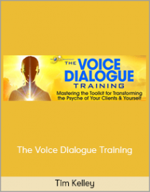 Tim Kelley – The Voice Dialogue Training