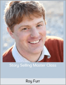 Roy Furr - Story Selling Master Class