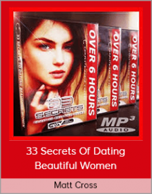 Matt Cross - 33 Secrets Of Dating Beautiful Women