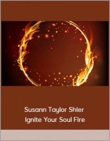 Susann Taylor Shier - Ignite Your Soul Fire