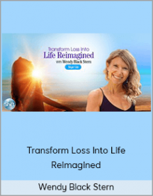 Wendy Black Stern – Transform Loss Into Life Reimagined