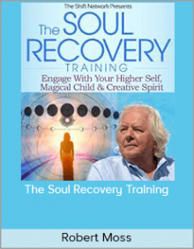 Robert Moss - The Soul Recovery Training