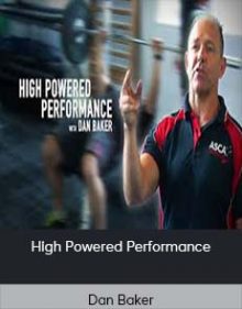 Dan Baker - High Powered Performance