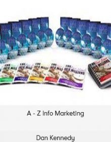 Dan Kennedy – A - Z Info Marketing