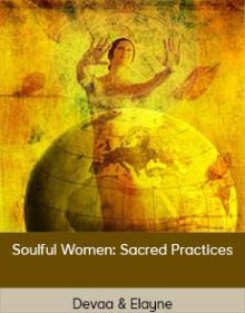 Devaa & Elayne – Soulful Women Sacred Practices