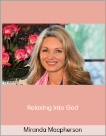 Miranda Macpherson – Relaxing Into God