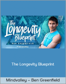 Mindvalley – Ben Greenfield – The Longevity Blueprint