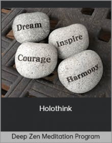 Deep Zen Meditation Program - Holothink