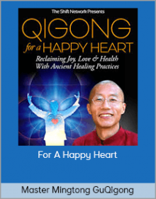 Master Mingtong GuQigong - For A Happy Heart