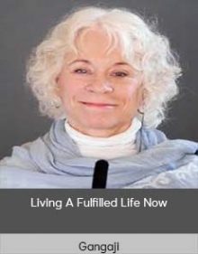 Gangaji - Living A Fulfilled Life Now