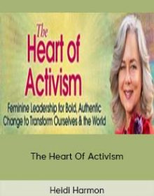 Heidi Harmon – The Heart Of Activism