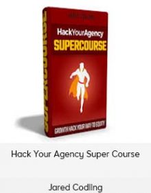 Jared Codling – Hack Your Agency Super Course