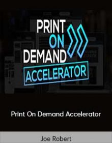 Joe Robert – Print On Demand Accelerator