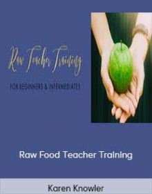 Karen Knowler - Raw Food Teacher Training