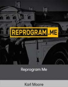 Karl Moore – Reprogram Me