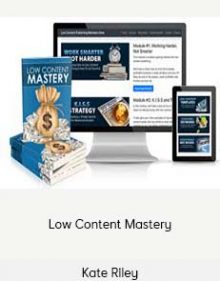 Kate Riley – Low Content Mastery