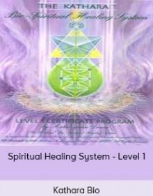 Kathara Bio - Spiritual Healing System - Level 1