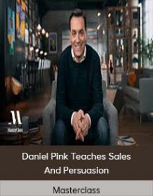 Masterclass - Daniel Pink Teaches Sales And Persuasion