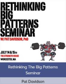 Pat Davidson - Rethinking The Big Patterns Seminar