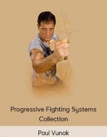 Paul Vunak - Progressive Fighting Systems Collection