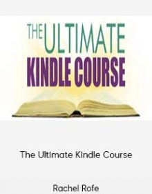 Rachel Rofe - The Ultimate Kindle Course