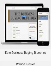 Roland Frasier – Epic Business Buying Blueprint