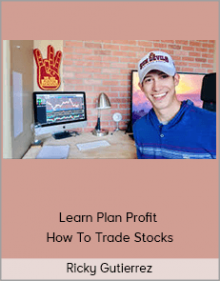 Ricky Gutierrez - Learn Plan Profit - How To Trade Stocks