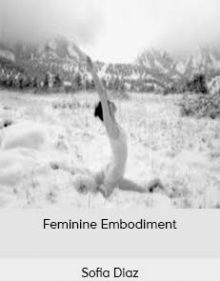 Sofia Diaz - Feminine Embodiment