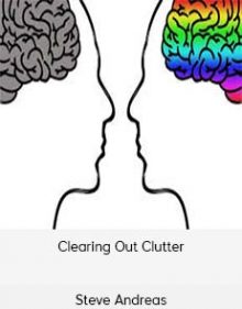 Steve Andreas – Clearing Out Clutter