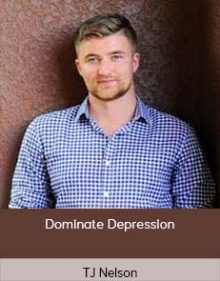 TJ Nelson - Dominate Depression