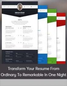 Transform Your Resume From Ordinary To Remarkable In One Night