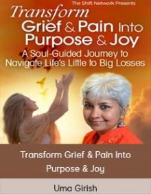 Uma Girish – Transform Grief & Pain Into Purpose & Joy