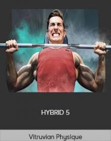 Vitruvian Physique - HYBRID 5