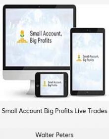 Walter Peters - Small Account Big Profits Live Trades