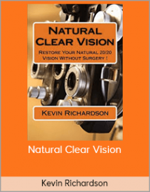 Kevin Richardson – Natural Clear Vision