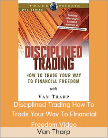 Van Tharp - Disciplined Trading How To Trade Your Wav To Financial Freedom Video