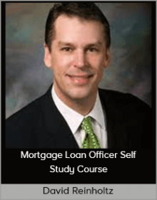 David Reinholtz - Mortgage Loan Officer Self Study Course