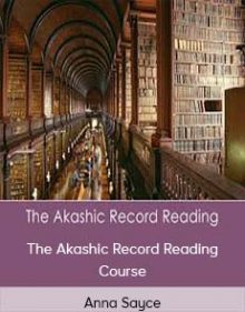 Anna Sayce - The Akashic Record Reading Course