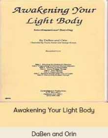 DaBen and Orin - Awakening Your Light Body