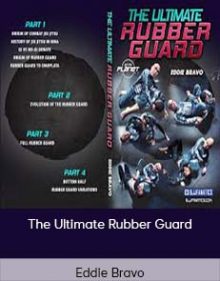 Eddie Bravo - The Ultimate Rubber Guard