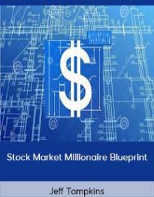 Jeff Tompkins - Stock Market Millionaire Blueprint