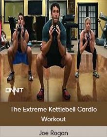 Joe Rogan - The Extreme Kettlebell Cardio Workout