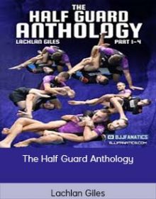 Lachlan Giles - The Half Guard Anthology