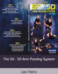 Leo Vieira - The 50 - 50 Arm Passing System